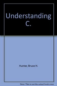 Understanding C (SYBEX computer books)