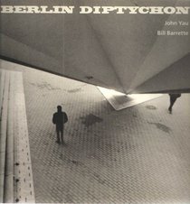 Berlin Diptychon: Poems