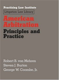 American Arbitration: Principles and Practice