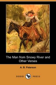 The Man from Snowy River and Other Verses (Dodo Press)