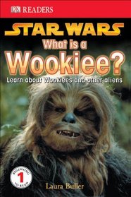 Star Wars: What is a Wookie? (Turtleback School & Library Binding Edition) (Dk Readers Beginning to Read)