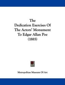 The Dedication Exercises Of The Actors' Monument To Edgar Allan Poe (1885)