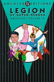 Legion of Super-Heroes Archives, Vol. 4 (DC Archive Editions)