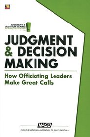 Judgment & Decision Making: How Officiating Leaders Make Great Calls