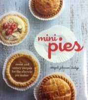 Mini Pies: Sweet and Savory Recipes for the Electric Pie Maker