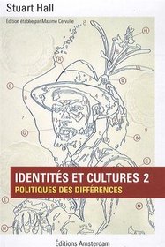 Identités et cultures 2 : Politiques des différences