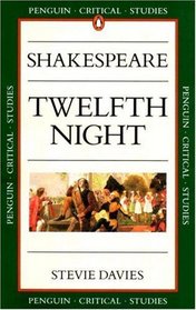 Shakespeare: Twelfth Night (Critical Studies, Penguin)