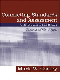 Connecting Standards and Assessments Through Literacy, with a Foreword by Rick Stiggins