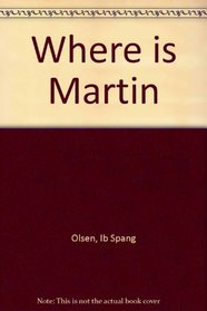Where is Martin?