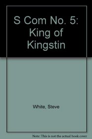 S Com No. 5: King of Kingstin