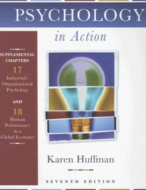Chapter 17 of Psychology in Action, Seventh Ed. stand-alone chapter on Ind/Org Psychology)