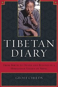 Tibetan Diary: From Birth to Death and Beyond in a Himalayan Valley of Nepal