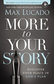 More to Your Story: Discover Your Place in God's Plan