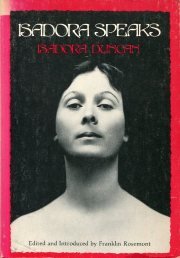 Isadora Speaks: Uncollected Writings and Speeches of Isadora Duncan