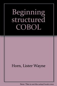 Beginning structured COBOL