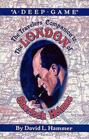 The Travelers' Companion to the London of Sherlock Holmes