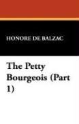 The Petty Bourgeois (Part 1)