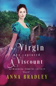 The Virgin Who Captured a Viscount (The Swooning Virgins Society)