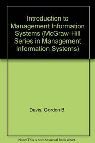 Introduction to Management Information Systems (McGraw-Hill Series in Management Information Systems)