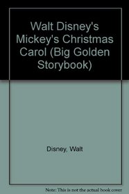 Walt Disney's Mickey's Christmas Carol (Big Golden Storybook)