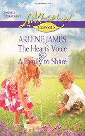 The Heart's Voice / A Family to Share (Steeple Hill Love Inspired Classics)