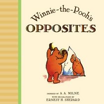Winnie the Pooh's Opposites (Winnie-The-Pooh Collection)