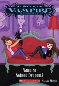 Vampire School Dropout? (My Sister the Vampire, Bk 11)