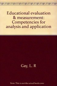 Educational evaluation & measurement: Competencies for analysis and application