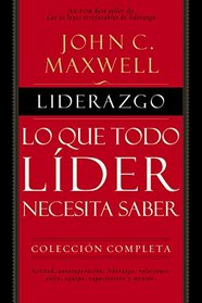 Liderazgo: Lo que todo lder necesita saber (Spanish Edition)