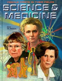 Science  Medicine (Female Firsts in Their Fields)