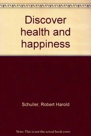 Discover health and happiness
