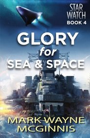 Glory for Sea and Space (Star Watch) (Volume 4)