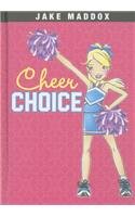 Cheer Choice (Jake Maddox Girl Sports Stories)