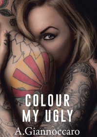 Colour My Ugly (Colour Series) (Volume 2)