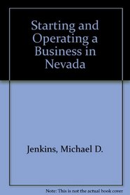 Starting and Operating a Business in Nevada (Starting and Operating a Business In...)