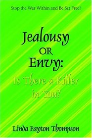 Jealousy Or Envy: Is There A Killer In You?