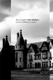 The Complete Dark Shadows (of My Childhood) Book 1