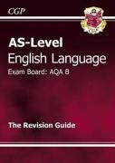 AS Level English AQA B Revision Guide