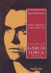 Vida Pasion Y Muerte De Federico Garcia