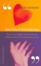 Guia Para El Alma Avanzada (Spanish Edition)