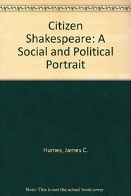 Citizen Shakespeare: A Social and Political Portrait