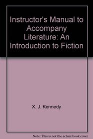 Instructor's Manual to Accompany Literature: An Introduction to Fiction