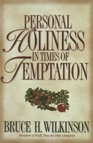 Personal Holiness in Times of Temptation