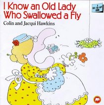 I Know an Old Lady Who Swallowed a Fly: A Lift-the-flap Book (Picture Mammoth)