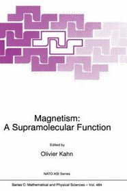 Magnetism: A Supramolecular Function (NATO Science Series C: (closed))