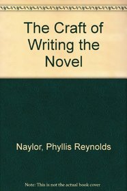 The Craft of Writing the Novel