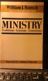 Ministry Traditions Tensions: Transitions in Ministry
