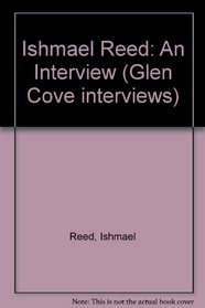 Ishmael Reed: An Interview (Glen Cove Interviews, No 1)