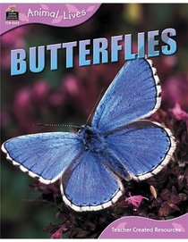 Animal Lives: Butterflies (Animal Lives)