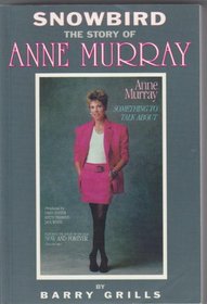 Snowbird: The Story of Anne Murray